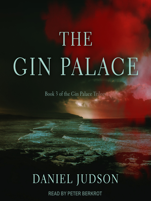 Title details for The Gin Palace by Daniel Judson - Wait list